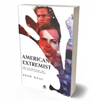 American Extremist: The Psychology of Political Extremism
