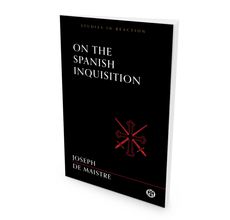 ON THE SPANISH INQUISITION by Joseph de Maistre Attack the System
