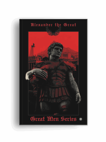 Alexander the Great (Great Men Series)